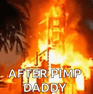 a house is on fire with the words `` after pimp daddy '' written on the bottom .