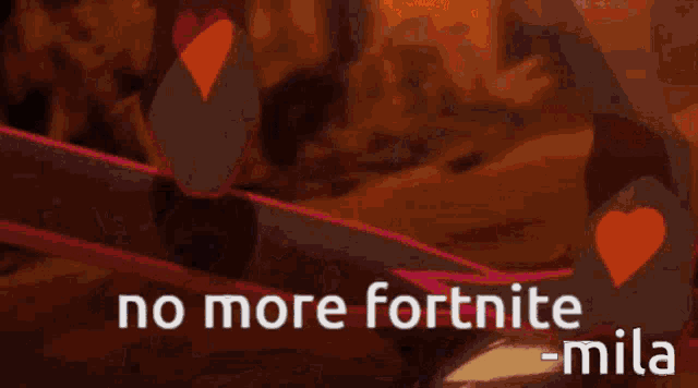 a poster that says no more fortnite on it