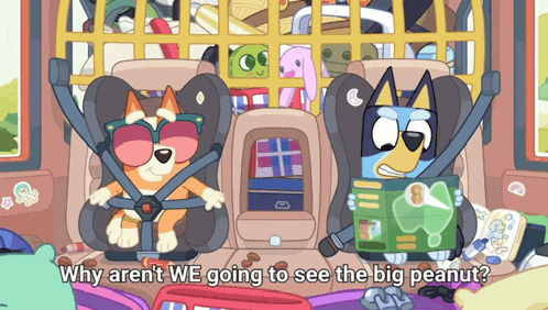 a cartoon of two dogs sitting in car seats with the caption why aren 't we going to see the big peanut