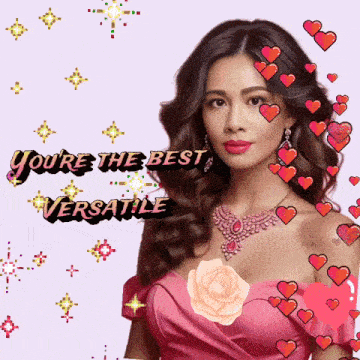 a woman in a pink dress with the words " you 're the best versatile "