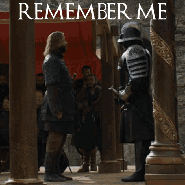 Remember Me Game Of Thrones GIF - Remember Me Game Of Thrones GIFs