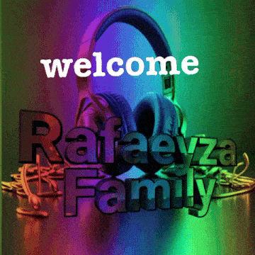a welcome sign for rafaeyza family with headphones