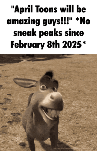 april toons will be amazing guys no sneak peaks since february 8th 2025