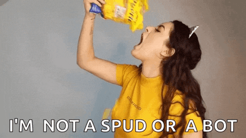 a woman is eating a bag of chips with the words i 'm not a spud or a bot below her .