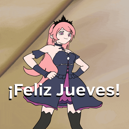 a cartoon of a girl with a crown and the words feliz jueves