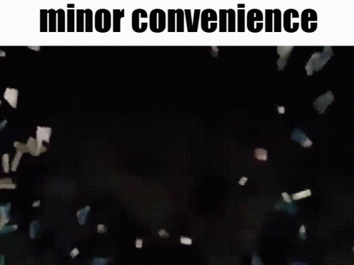 Minor Convenience Minor Inconvenience GIF - Minor Convenience Minor Inconvenience Minor Spelling Mistake GIFs