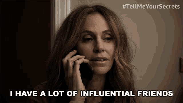 I Have A Lot Of Influential Friends Mary GIF - I Have A Lot Of Influential Friends Mary Tell Me Your Secrets GIFs