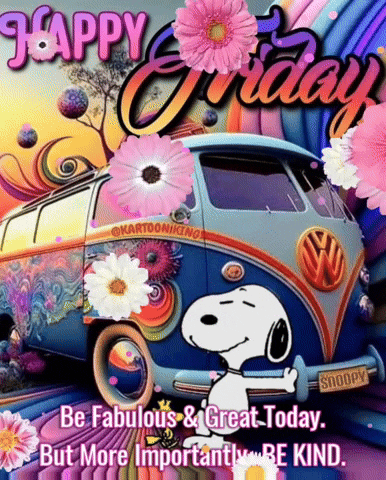 a cartoon of snoopy and a vw van with the words " be fabulous and great today but more importantly be kind "