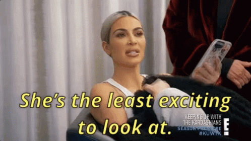 Kim Kardashian Shade GIF - Kim Kardashian Shade Shes Nothing To Look At GIFs