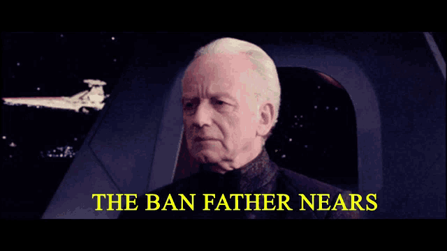 a man in a star wars scene with the words the ban father nears