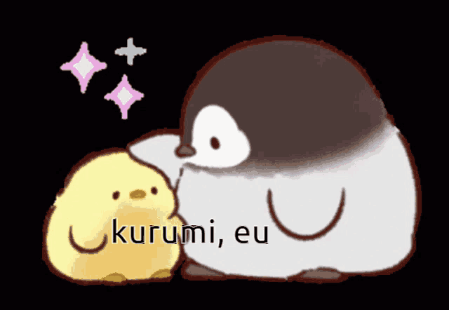 a penguin and a chick are sitting next to each other and the penguin says " kurumi eu "