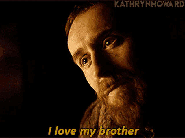 a man with a beard is saying that he loves his brother