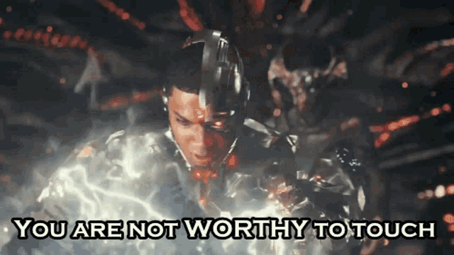 a picture of a man with the words " you are not worthy to touch " above him