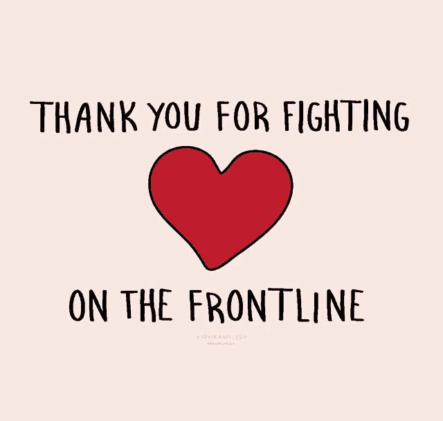a drawing of a heart with the words thank you for fighting on the frontline