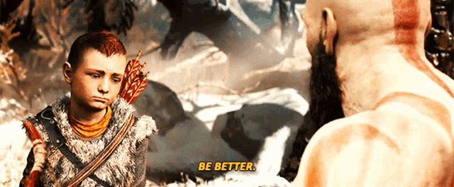 a video game character says " be better " to a young boy with a bow and arrow
