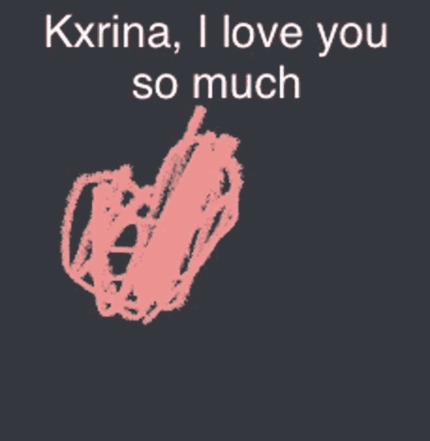 a drawing of a hand with the words kxrina i love you so much below it