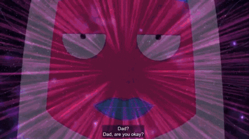 a cartoon character with a pink face and blue lips asks dad are you okay