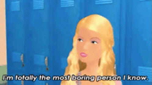 Barbie Boring Person GIF - Barbie Boring Person High School GIFs