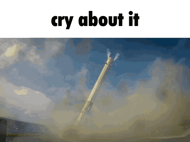 Cry About It Spacex GIF - Cry About It Spacex Rocket GIFs