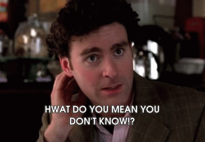 Hwhat Do You Mean You Don'T Know  GIF - Caffeine Romance Comedy GIFs