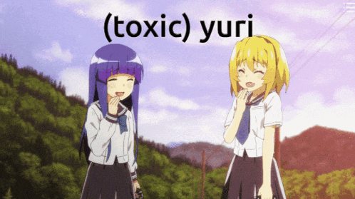 two anime girls are standing next to each other and the words toxic yuri are above them