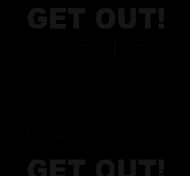 the words get out are written in white on a black background