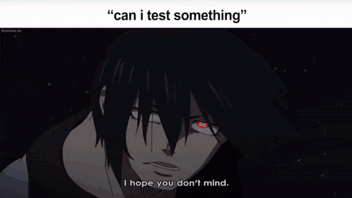 a picture of a person 's eye with the words " can i test something "