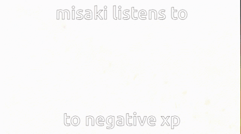 Misaki Listens To Negative Xp Misaki Nakahara GIF - Misaki Listens To Negative Xp Misaki Nakahara Misaki GIFs