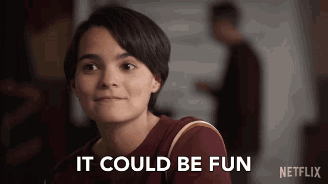 a woman says it could be fun in a netflix advertisement