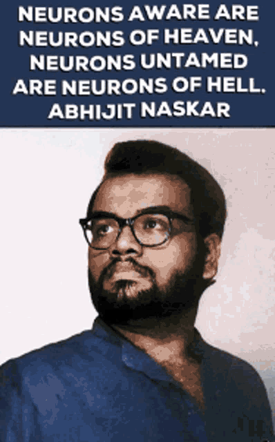 a picture of a man with glasses and a quote that says neurons aware are neurons of heaven