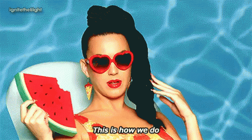 This Is How We Do GIF - Watermelon Peace Katy Perry GIFs