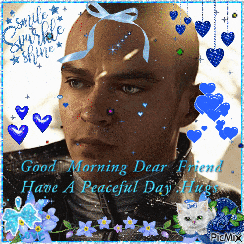 a picture of a man with a blue bow on his head and the words good morning dear friend have a peaceful day