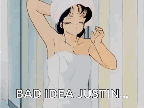 a naked anime girl is wrapped in a towel and says `` bad idea justin ... ''