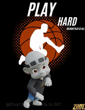 a cartoon character with a basketball and the words play hard or dont play at all