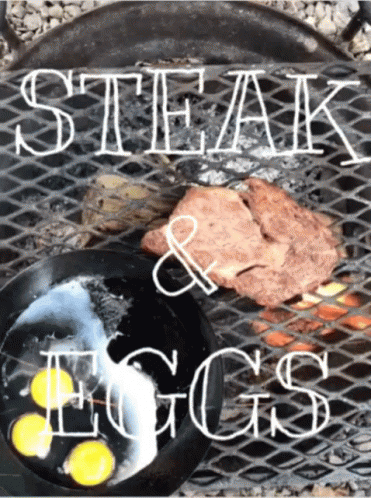 Steak Eggs GIF - Steak Eggs Camping GIFs