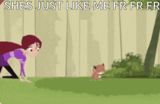 a cartoon of a girl and a fox with the words shes just like me fr fr fr