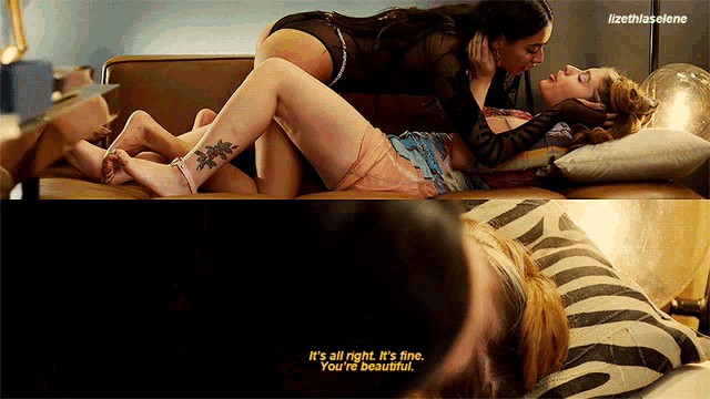 two women kissing on a couch with the words it 's all right it 's fine you 're beautiful on the bottom
