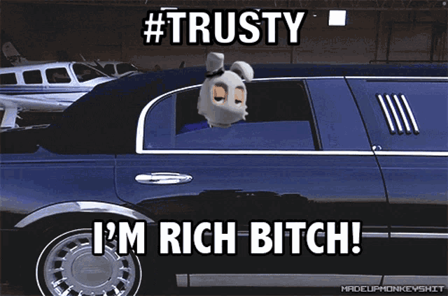 a cartoon character is sitting in a limousine and says " trusty i 'm rich bitch "