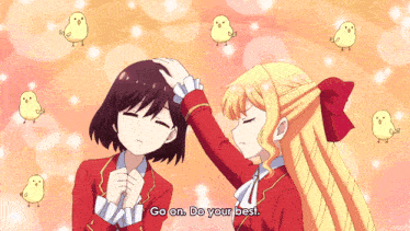 a girl is petting another girl 's head with the words go on do your best