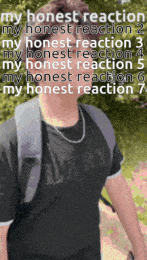 a picture of a person with the words " my honest reaction " on the bottom