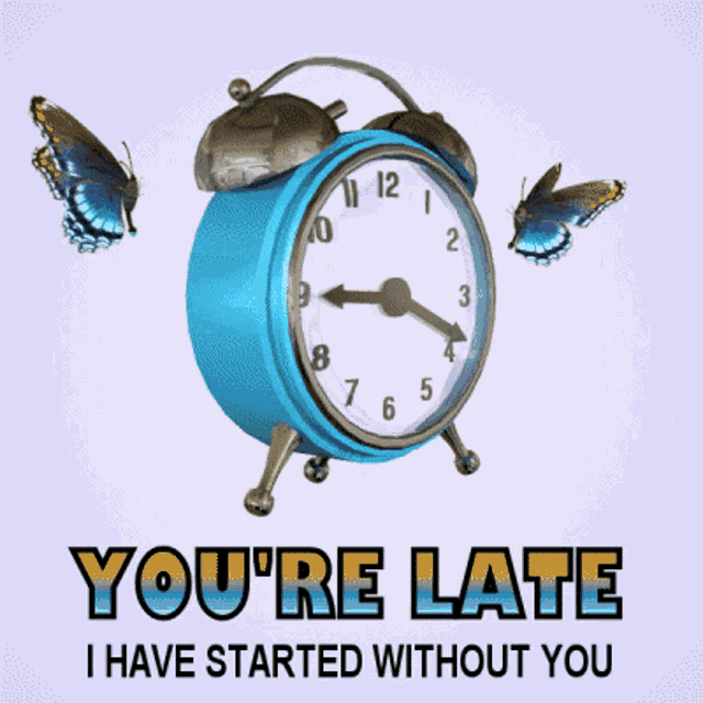Youre Late Started Without You GIF - Youre Late Started Without You Alarm Clock GIFs