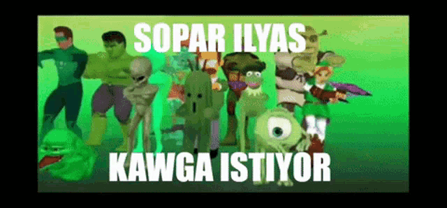 a group of cartoon characters standing next to each other with the words sopar ilyas kawga istiyor on the bottom