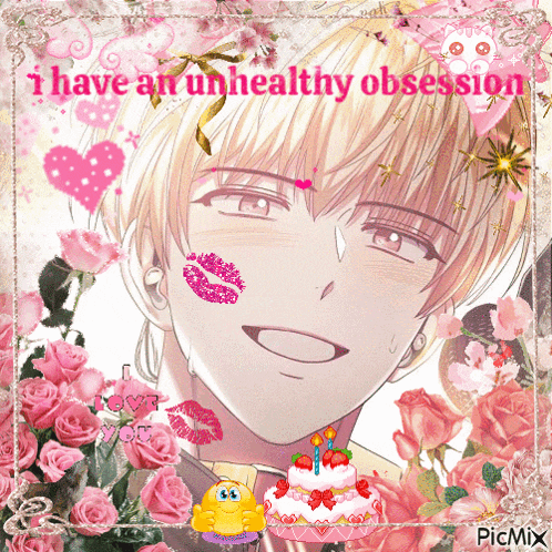 a picture of a man with a birthday cake and the words i have an unhealthy obsession on the bottom