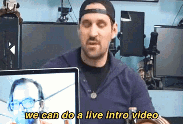 a man says we can do a live intro video next to a laptop