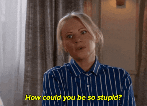 a woman in a blue and white striped shirt says " how could you be so stupid "