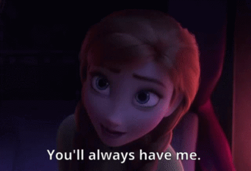 Frozen2 Always Have Me GIF - Frozen2 Always Have Me Princess Anna GIFs