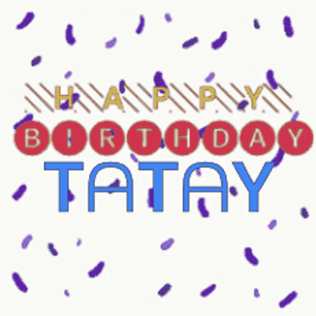 a birthday card that says happy birthday tatay on it