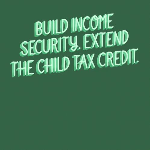 Build Income Security Extend The Child Tax Credit Taxes GIF - Build Income Security Extend The Child Tax Credit Taxes Tax Season GIFs