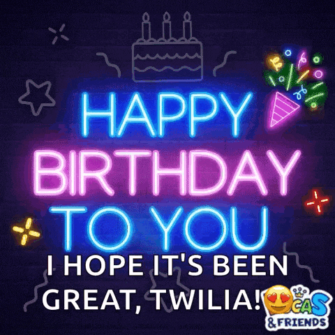 neon sign that says happy birthday to you i hope it 's been great twilia