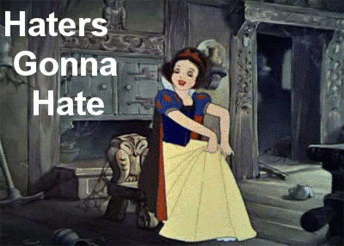 Haters Gonna Hate Snow White GIF - Haters Gonna Hate Snow White Disney Princess GIFs